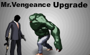 Mr Vengeance: Upgrade